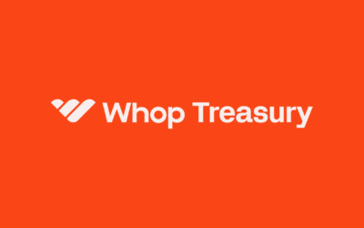 Whop Announces Whop Treasury, Expanding Whop Finance to Bring Businesses up to 6% APY