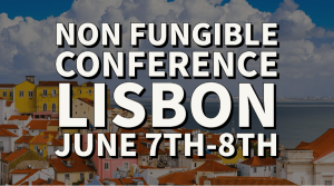 Non-Fungible Conference Returns to Lisbon with Double the Attendance